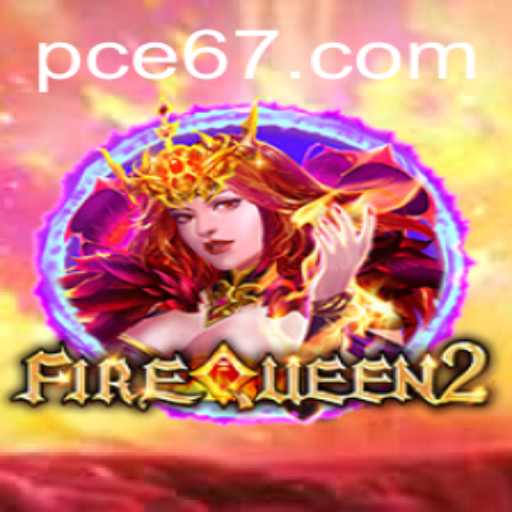 Everything You Need to Know About FireQueen2: A Comprehensive Game Guide
